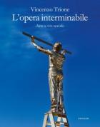 L'Opera_Interminabile._Arte_E_XXI_Secolo-Trione_Vincenzo