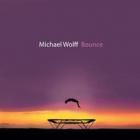 Bounce di Michael Wolff - CD