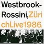 Westbrook-Rossini_,_Zurich_Live_1986_-Mike_Westbrook