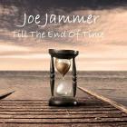 Till The End Of Time  di Joe Jammer - CD