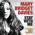 Stay With Me: The Reimagined Songs Of Jerry Ragovoy di Mary Bridget Davies - CD