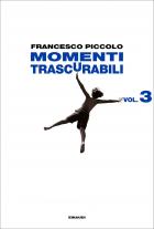 Momenti Trascurabili  di Piccolo Francesco - libri