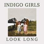 Look Long  di Indigo Girls - CD