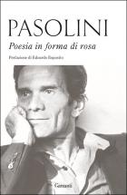 Poesia In Forma Di Rosa  di Pasolini Pier Paolo - libri