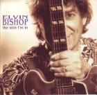 The Skin I'm In di Elvin Bishop - CD The Skin I'm In di Elvin Bishop - CD