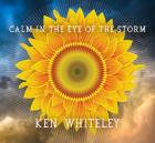 Calm In The Eye Of The Storm di Ken Whiteley - CD