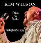Take Me Back!- The Bigtone Sessions  di Kim Wilson - CD
