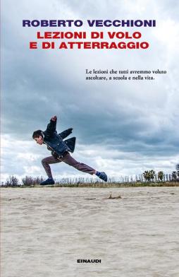 Lezioni Di Volo E Di Atterraggio  di Vecchioni Roberto - libri