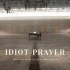 Idiot Prayer: Nick Cave Alone At Alexandra Palace di Nick Cave - CD