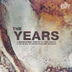 The Years : A Musicfest Tribute To Cody Canada  di Cody Canada & Cross Canadian Ragweed - CD