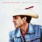 American Soul  di Aaron Watson - CD