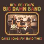 Dance Songs For Hard Times di The Reverend Peyton's Big Damn Band - CD