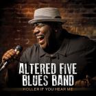 Holler If You Hear Me  di Altered Five Blues Band - CD