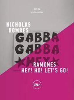 Ramones. Hey! Ho! Let`s Go!  di Rombes Nicholas - libri