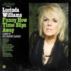 Lu's_Jukebox_Vol._4:_Funny_How_Time_Slips_Away:_A_Night_Of_60's_Country_Classics-Lucinda_Williams