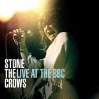 Live At The BBC  di Stone The Crows - CD