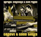 Groove & Good Times di Raphael Wressnig & Igor Prado - CD Groove & Good Times di Raphael Wressnig & Igor Prado - CD