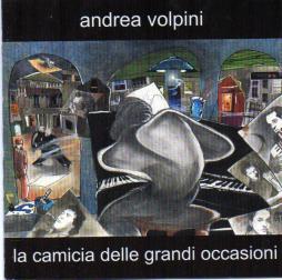 La Camicia Delle Grandi Occasioni di Andrea Volpini - CD