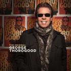 The Original George Thorogood  di George Thorogood - CD