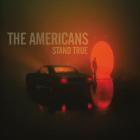 Stand True  di The Americans - LP