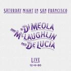 Saturday Night In San Francisco di Al Di Meola , John McLaughlin , Paco De Lucia - CD Saturday Night In San Francisco di Al Di Meola , John McLaughlin , Paco De Lucia - CD