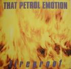Fireproof-That_Petrol_Emotion_