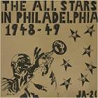 The All Stars In Philadelphia 1948-49  di The All Stars In Philadelphia 1948-49 - LP