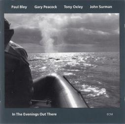 In The Evenings Out There di Paul Bley - CD