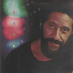 Don't Ask di Sonny Rollins - CD Don't Ask di Sonny Rollins - CD