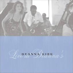 Live At Deanna's di Deanna Kirk - CD
