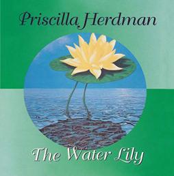 The Water Lily  di Priscilla Herdman - CD