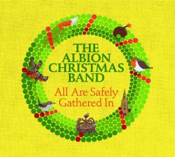 All Are Safely Gathered In  di The Albion Christmas Band - CD