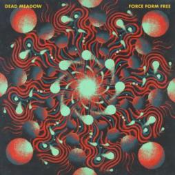 Force Form Free di Dead Meadow - CD