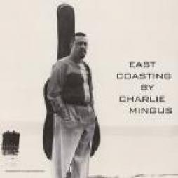 East_Coasting_-Charles_Mingus