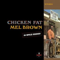 Chicken Fat  di Mel Brown - LP