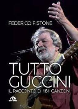 Tutto_Guccini._Il_Racconto_Di_161_Canzoni_-Pistone_Federico