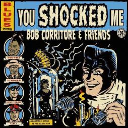 You Shocked Me  di Bob Corritore  - CD