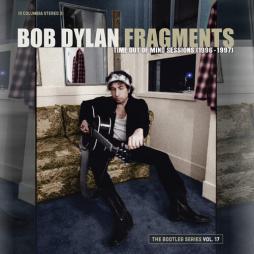 Fragments%3A_Time_Out_Of_Mind_Sessions_1996-1997%3A_Vol._17_-Bob_Dylan Fragments%3A_Time_Out_Of_Mind_Sessions_1996-1997%3A_Vol._17_-Bob_Dylan