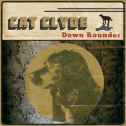 Down Rounder di Cat Clyde - CD