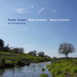 Not The Same River  di Tomer Cohen - CD