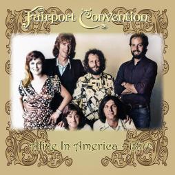 Alive In America 1974 di Fairport Convention - CD