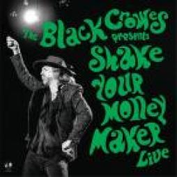 Shake_Your_Money_Maker_(live)-Black_Crowes