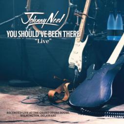 You_Shouldve_Been_There_-__Live-Johnny_Neel