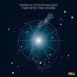 Far Into The Stars  di Stockhausen Markus (1957 -) - CD