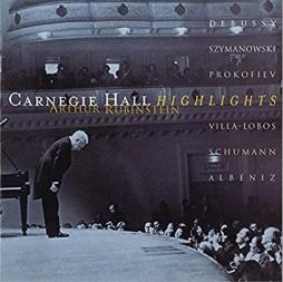 Carnegie Hall Highlights  di Rubinstein Arthur (1887-1982) - CD