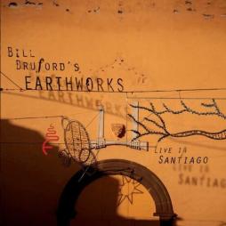 Live In Santiago  di Bill Bruford's Earthworks - CD / DVD