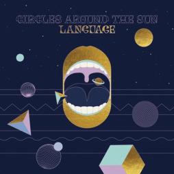 Language  di Circle Around The Sun - CD