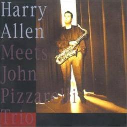 Meets The John Pizzarelli Trio di Harry Allen - CD
