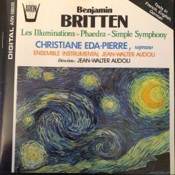 Les Illuminations - Phaedra - Simple Symphony (Eda-Pierre) di Britten Benjamin (1913-1976) - CD