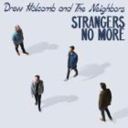 Strangers No More  di Drew Holcomb And The Neighbors - LP